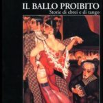 Furio Biagini – Ballo proibito: storie di ebrei e di tango -Ed le Lettere