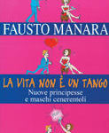 Fausto Manara – La vita non è un tango – Sperling&Kupfer Editori