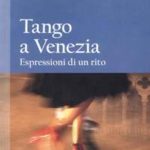 Tango a Venezia. Espressioni di un rito
