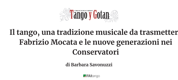 Il tango, una tradizione musicale da trasmettere Fabrizio Mocata e le nuove generazioni nei Conservatori