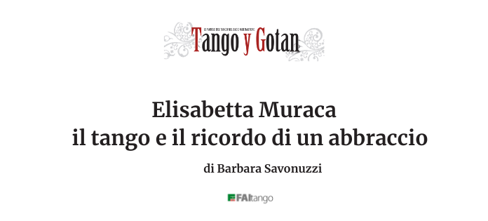Elisabetta Muraca, il tango e il ricordo di un abbraccio